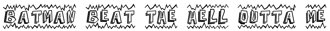 Batman Beat the hell Outta Me Font Image