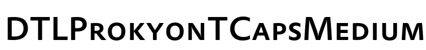DTLProkyonTCapsMedium Font Image