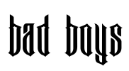 Bad Boys