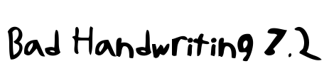 Bad Handwriting 7.2 Font Image