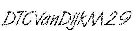 DTCVanDijkM29 Font Image