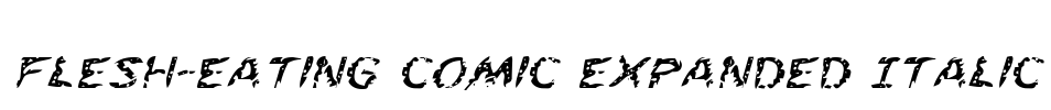 Flesh-Eating Comic Expanded Italic