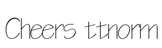 Cheers ttnorm Font Image