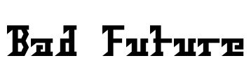 Bad Future Font Image