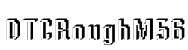 DTCRoughM56 Font Image