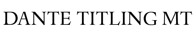 Dante Titling MT