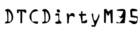DTCDirtyM35 Font Image