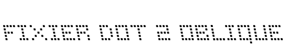 Fixier Dot 2 Oblique