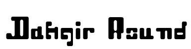 Dahgir Round