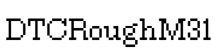 DTCRoughM31 Font Image