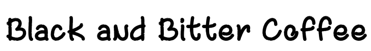 Black and Bitter Coffee