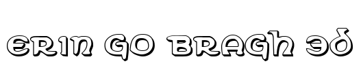 Erin Go Bragh 3D