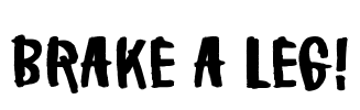 Brake a leg!