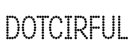 DOTCIRFUL Font Image