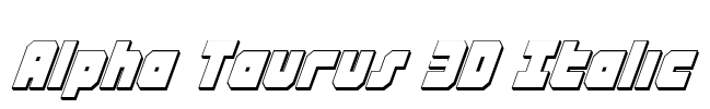 Alpha Taurus 3D Italic Font Image