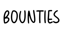 BOUNTIES