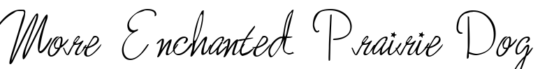 More Enchanted Prairie Dog Font Image