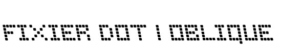 Fixier Dot 1 Oblique