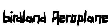 Birdland Aeroplane Font Image