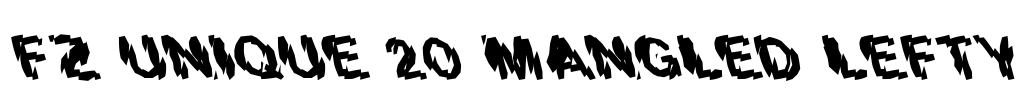 FZ UNIQUE 20 MANGLED LEFTY Font Image