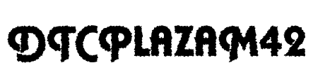 DTCPlazaM42 Font Image
