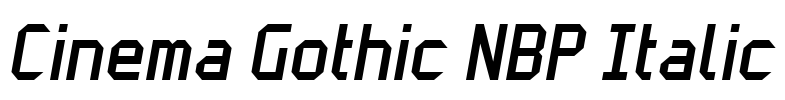 Cinema Gothic NBP Italic Font Image