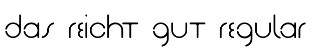 Das Reicht Gut Regular Font Image