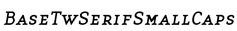 BaseTwSerifSmallCaps Font Image