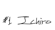 #1 Ichiro