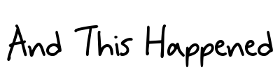 And This Happened Font Image