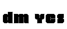 dm Yes