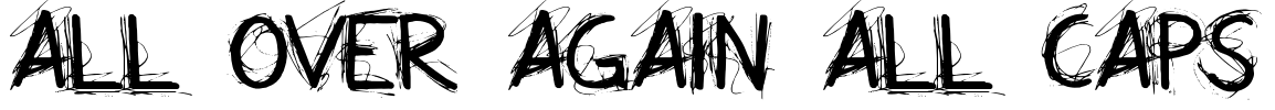 All Over Again All Caps Font Image