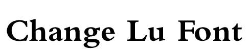 Change Lu Font