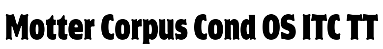 Motter Corpus Cond OS ITC TT Font Image