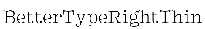 BetterTypeRightThin Font Image