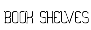 BOOK SHELVES Font Image