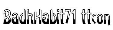 BadhHabit71 ttcon Font Image
