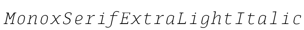 MonoxSerifExtraLightItalic Font Image