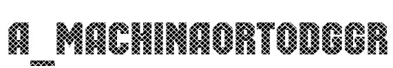 a_MachinaOrtoDgGr Font Image