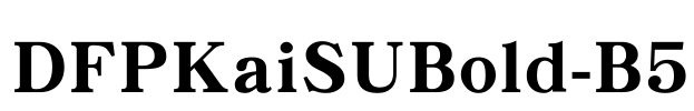 DFPKaiSUBold-B5 Font Image