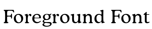 Foreground Font