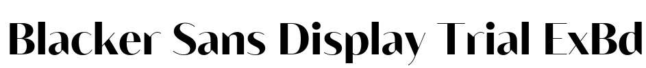 Blacker Sans Display Trial ExBd