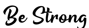Be Strong Font Image