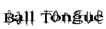 Ball Tongue Font Image