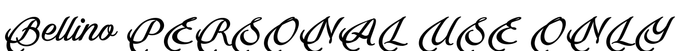 Bellino PERSONAL USE ONLY Font Image