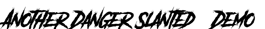 Another Danger Slanted - Demo Font Image