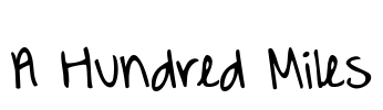 A Hundred Miles Font Image