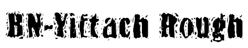 BN-Yiftach Rough Font Image