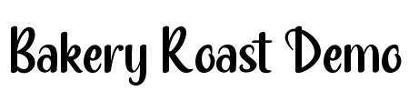 Bakery Roast Demo