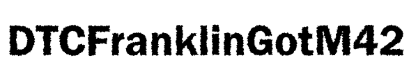 DTCFranklinGotM42 Font Image